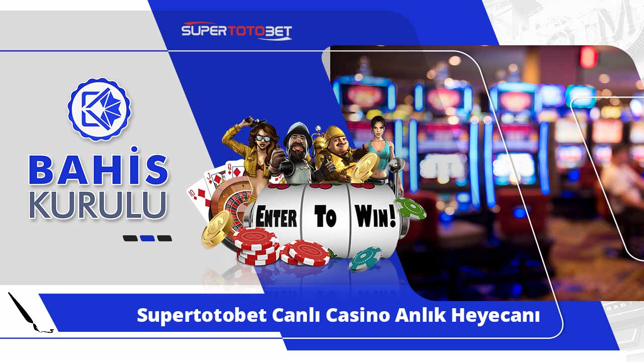 Supertotobet Canlı Casino Anlık Heyecanı