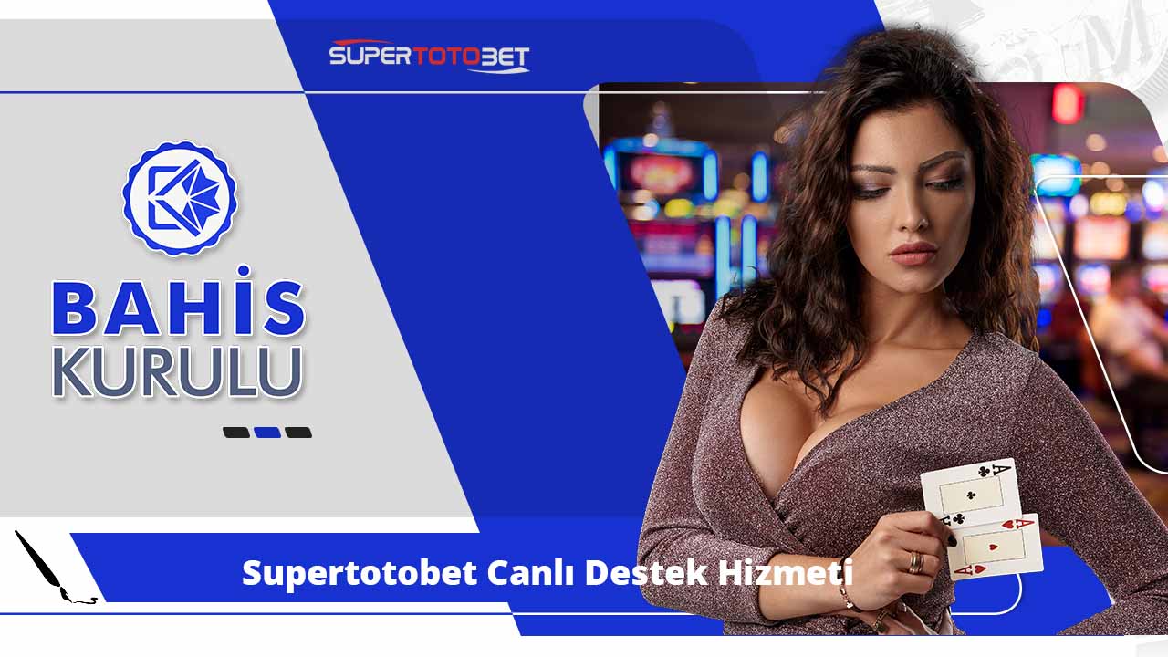 Supertotobet Canlı Destek Hizmeti