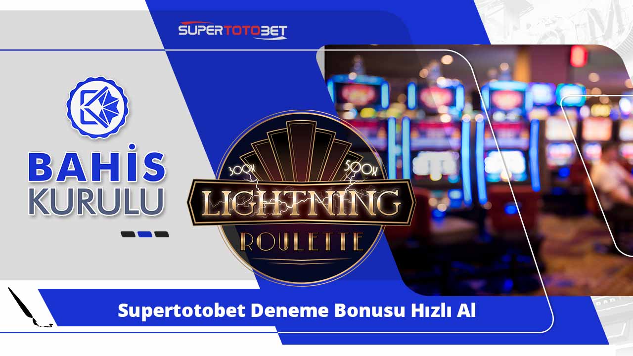 Supertotobet Deneme Bonusu Hızlı Al