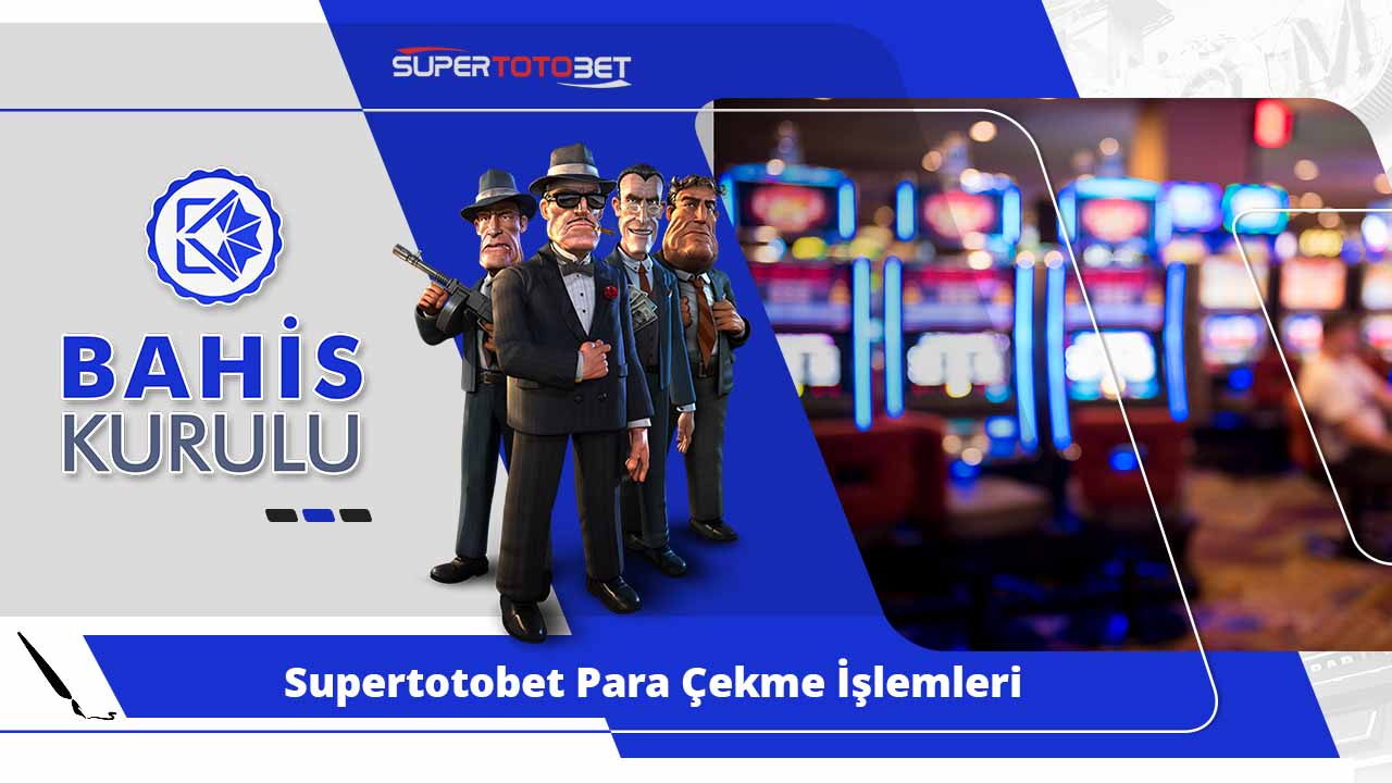 Supertotobet Para Çekme İşlemleri